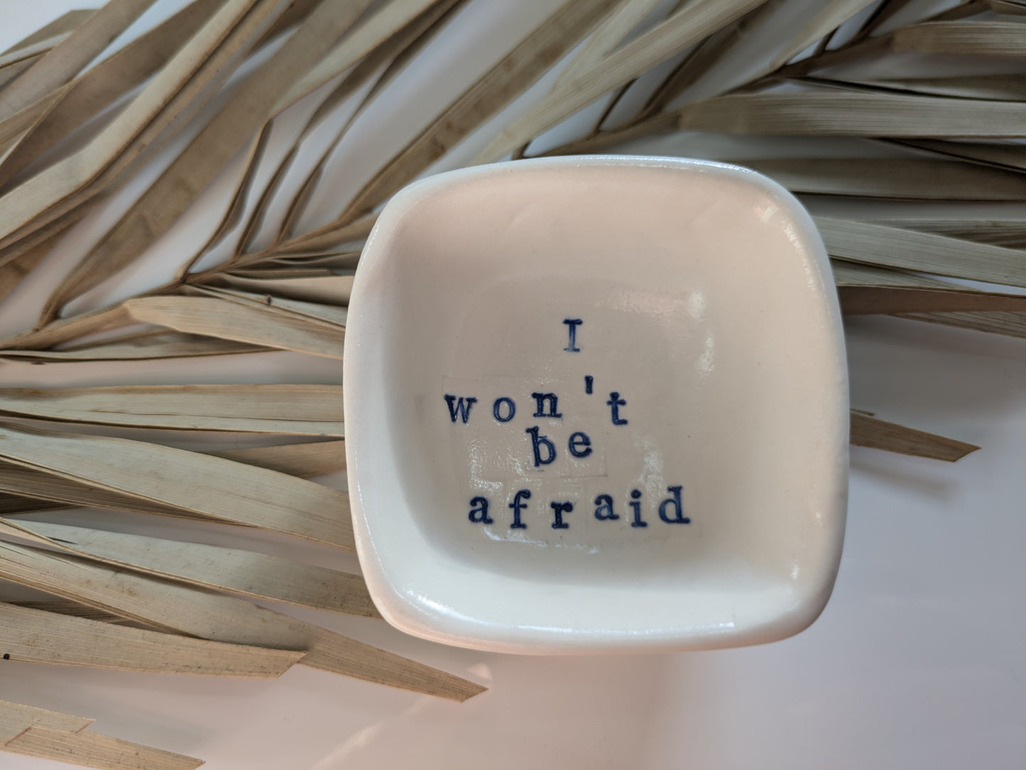 Neriah Mini Square Handcrafted Bowl: I won't be afraid