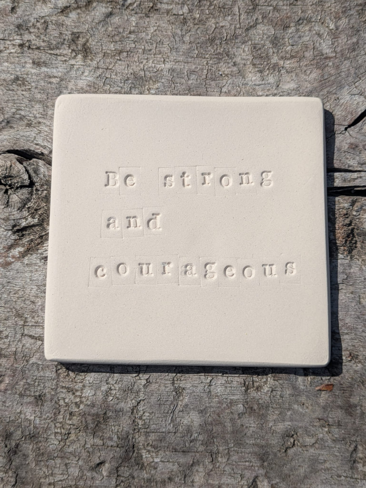 Be Strong And Courageous Truth Tile