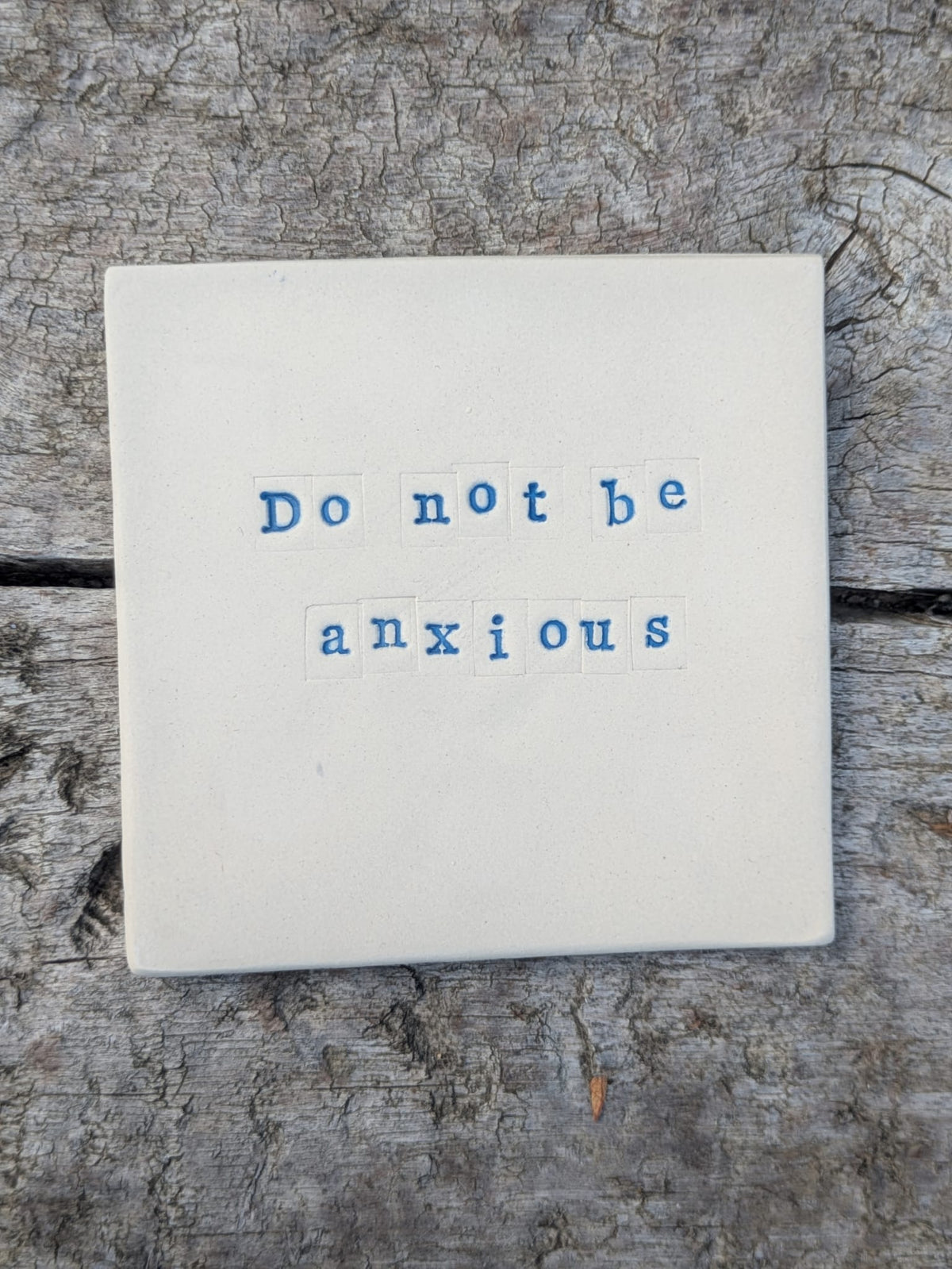 Do Not Be Anxious Ceramic Truth Tile (Blue Stamp) — Handmade Christian Wall Plaque