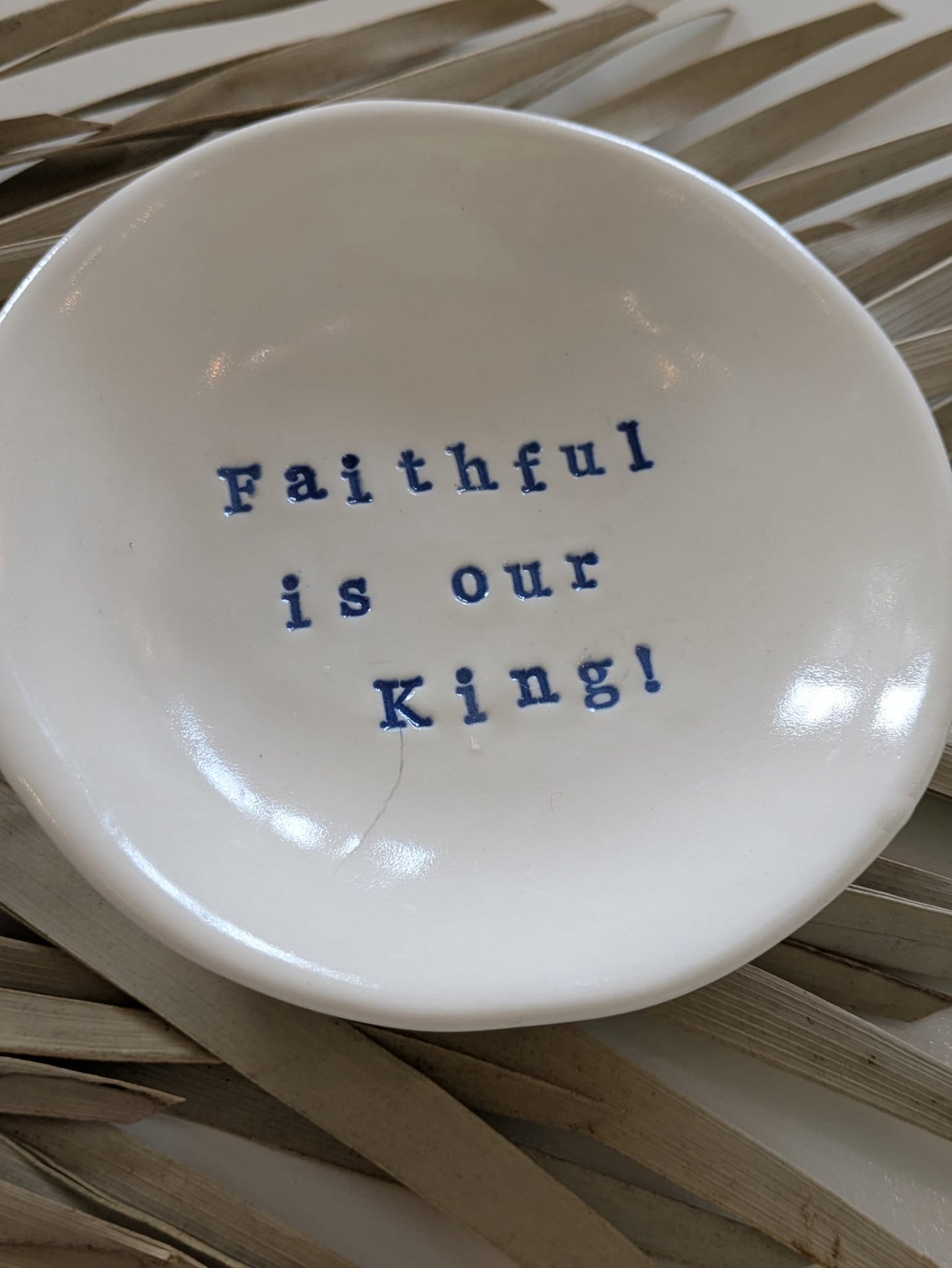 “Ahava” Ring Dish: Faithful is our King!