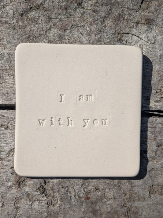 I Am With You Truth Tile