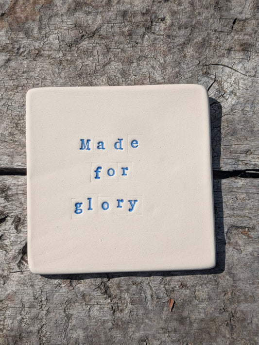 Made For Glory Ceramic Truth Tile (Blue stamp)