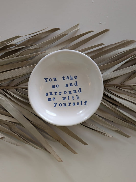 “Ahava” Ring Dish: You take me and surround me with yourself