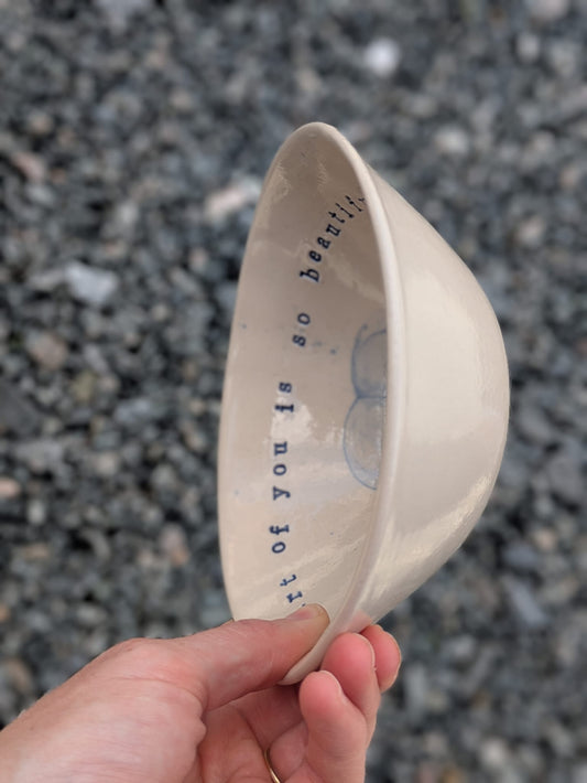 Porridge Bowl – "Every Part Of You Is So Beautiful My Darling" | Hand-Stamped Ceramic Bowl